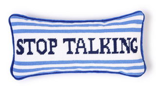Stop Talking Pillow